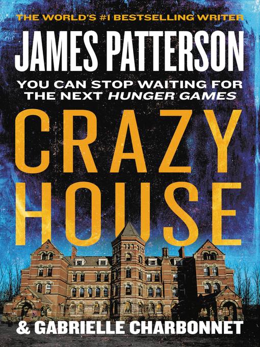James Patterson创作的Crazy House作品的详细信息 - 可供借阅